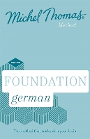 Foundation German New Edition (Learn German with the Michel Thomas Method): Beginner German Audio Course (CD-Audio)