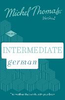 Intermediate German New Edition (Learn German with the Michel Thomas Method): Intermediate German Audio Course (CD-Audio)