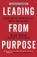 Leading from Purpose: Clarity and confidence to act when it matters (Paperback)