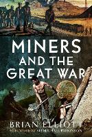 Miners and the Great War (Hardback)