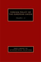 Foreign Policy of the European Union, 4v - Sage Library of International Relations (Hardback)