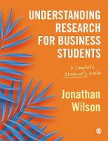 Understanding Research for Business Students: A Complete Student′s Guide (Hardback)
