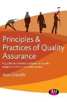 Principles and Practices of Quality Assurance: A guide for internal and external quality assurers in the FE and Skills Sector (Hardback)