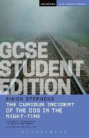 The Curious Incident of the Dog in the Night-Time GCSE Student Edition - GCSE Student Editions (Paperback)