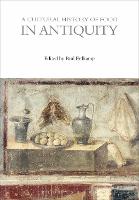 A Cultural History of Food in Antiquity - The Cultural Histories Series (Paperback)