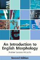 An Introduction to English Morphology: Words and Their Structure (2nd Edition) - Edinburgh Textbooks on the English Language (Paperback)