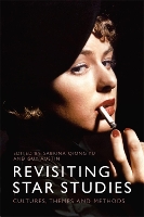 Revisiting Star Studies: Cultures, Themes and Methods (Paperback)