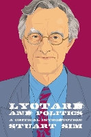 Lyotard and Politics: A Critical Introduction - Thinking Politics (Hardback)