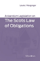 Avizandum Legislation on the Scots Law of Obligations - Avizandum Statutes (Paperback)