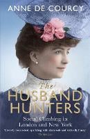 The Husband Hunters: Social Climbing in London and New York (Paperback)