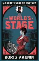 All The World's A Stage: Erast Fandorin 11 - Erast Fandorin Mysteries (Paperback)
