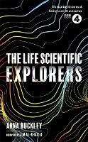 The Life Scientific: Explorers (Hardback)