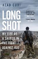 Long Shot: My Life As a Sniper in the Fight Against ISIS (Paperback)