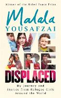 We Are Displaced: My Journey and Stories from Refugee Girls Around the World - From Nobel Peace Prize Winner Malala Yousafzai (Hardback)