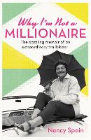 Why I'm Not A Millionaire: The dazzling memoir of an extraordinary trailblazer (Paperback)