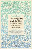 The Hedgehog And The Fox: An Essay on Tolstoy’s View of History, With an Introduction by Michael Ignatieff - W&N Essentials (Paperback)