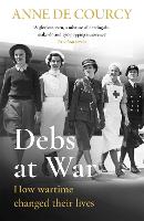 Debs at War: 1939-1945 - Women in History (Paperback)