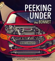 Peeking Under the Bonnet - What's Beneath (Paperback)