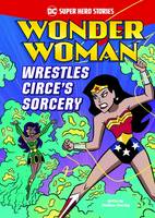 Wonder Woman Wrestles Circe's Sorcery - DC Super Hero Stories (Paperback)
