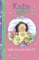 Katie Woo Has the Flu - Katie Woo (Paperback)