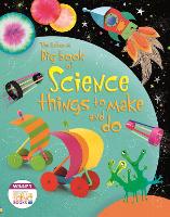 Big Book of Science Things to Make and Do - Things to make and do (Hardback)