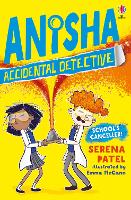 Anisha, Accidental Detective: School's Cancelled