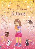 Little Sticker Dolly Dressing Kittens - Little Sticker Dolly Dressing (Paperback)