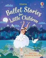 Ballet Stories for Little Children - Story Collections for Little Children (Hardback)