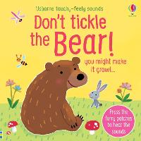 Don't Tickle the Bear! - Touchy-feely sound books (Board book)