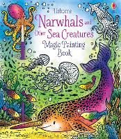 Narwhals and Other Sea Creatures Magic Painting Book - Magic Painting Books (Paperback)