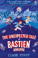 The Unexpected Tale of Bastien Bonlivre