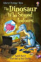 The Dinosaur who Stayed Indoors - First Reading Level 3: Dinosaur Tales (Hardback)