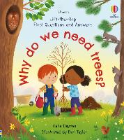 First Questions and Answers: Why do we need trees? - First Questions & Answers (Board book)