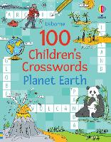 100 Children's Crosswords: Planet Earth - Puzzles, Crosswords and Wordsearches (Paperback)
