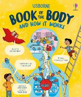 Usborne Book of the Body and How it Works - ...And How It Works (Hardback)