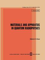 Materials and Apparatus in Quantum Radiophysics - The Lebedev Physics Institute Series (Paperback)