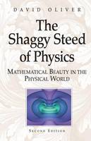 The Shaggy Steed of Physics: Mathematical Beauty in the Physical World (Paperback)