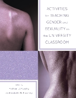 Activities for Teaching Gender and Sexuality in the University Classroom (Paperback)