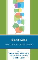 Raise Your Voices: Inquiry, Discussion, and Literacy Learning (Hardback)