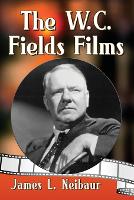The W.C. Fields Films (Paperback)