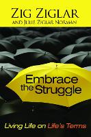Embrace the Struggle: Living Life on Life's Terms (Paperback)