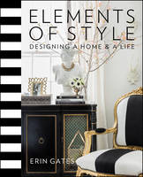 Elements of Style: Designing a Home & a Life (Hardback)
