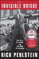 The Invisible Bridge: The Fall of Nixon and the Rise of Reagan (Paperback)
