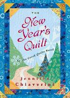 The New Year's Quilt: An ELM Creek Quilts Novel - ELM Creek Quilts 11 (Paperback)