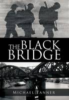 The Black Bridge: One Man's War with Himself (Hardback)