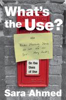 What's the Use?: On the Uses of Use (Hardback)