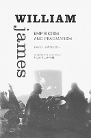 William James: Empiricism and Pragmatism - Thought in the Act (Paperback)