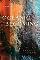 Oceanic Becoming: The Pacific beneath the Pavements (Paperback)