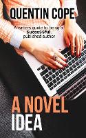 A Novel Idea: A writers guide to being a $ucce$$ful published author (Paperback)