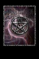 The Little Book of Magic Spells for Witches (Paperback)